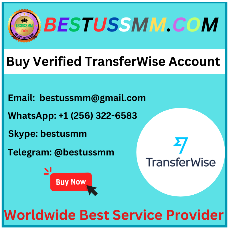 Buy Verified TransferWise Account - 100% Safe & Best Account