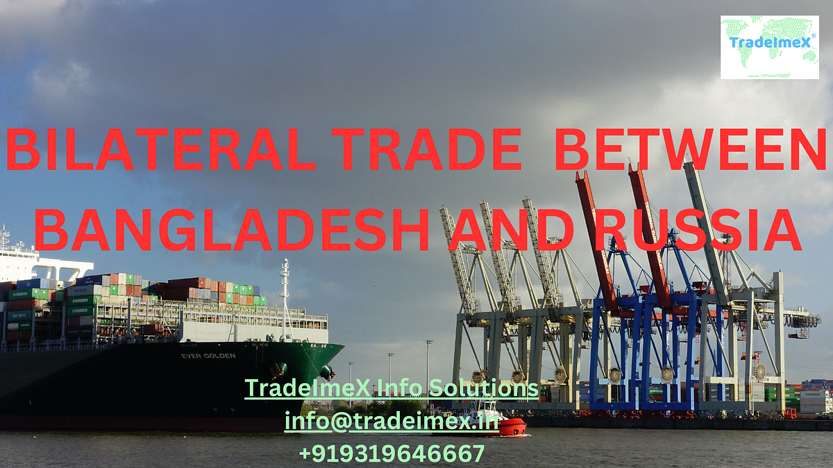Bilateral trade between Bangladesh and Russia | Medium