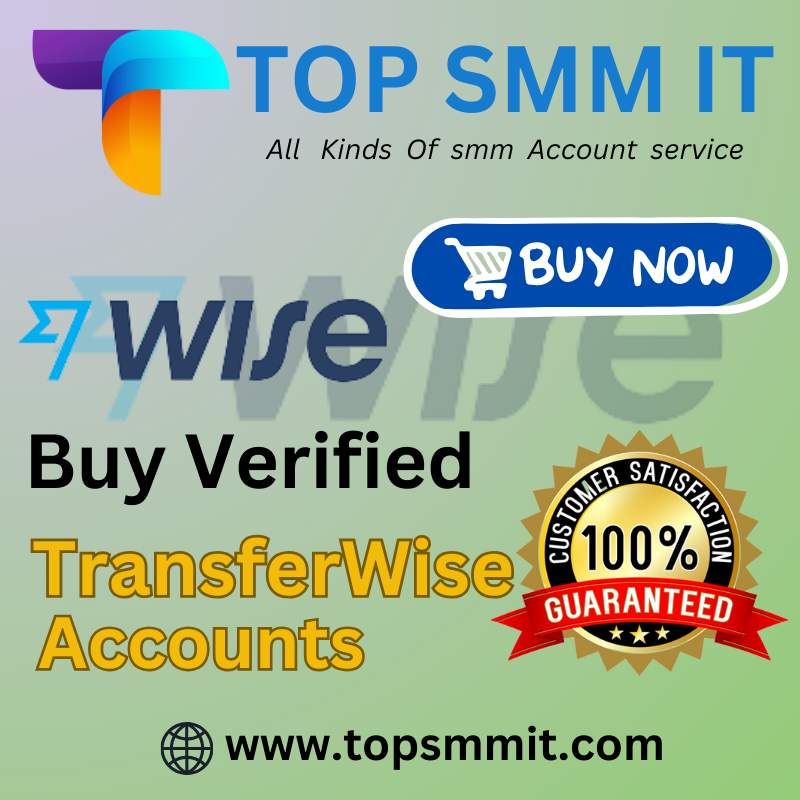 Buy verified TransferWise accounts Good Quality 100%