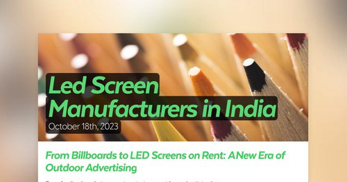 Led Screen Manufacturers in India | Smore Newsletters