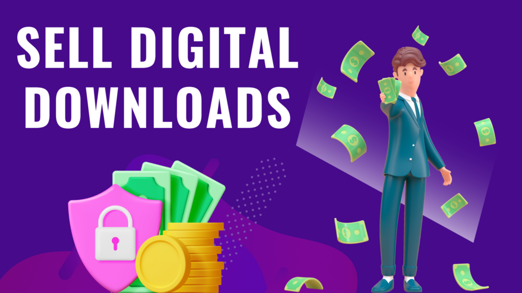 Maximize Your Earnings: Sell Digital Downloads Seamlessly with DigiSelly