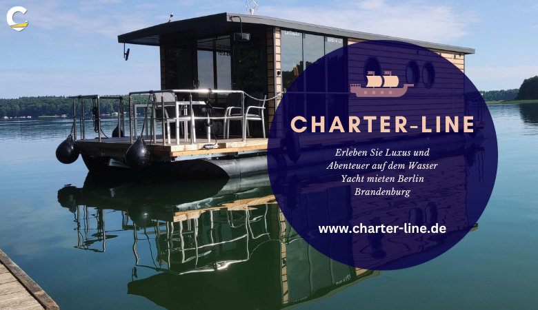 Erleben Sie Luxus und Abenteuer auf dem Wasser Yacht mieten Berlin Brandenburg – Charter Line