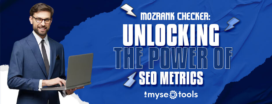 Mozrank Checker: Unlocking the Power of SEO Metrics - My blog