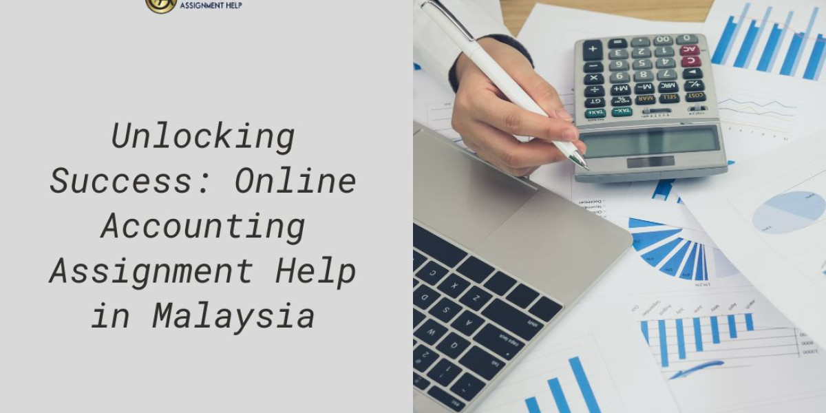 Unlocking Success: Online Accounting Assignment Help in Malaysia