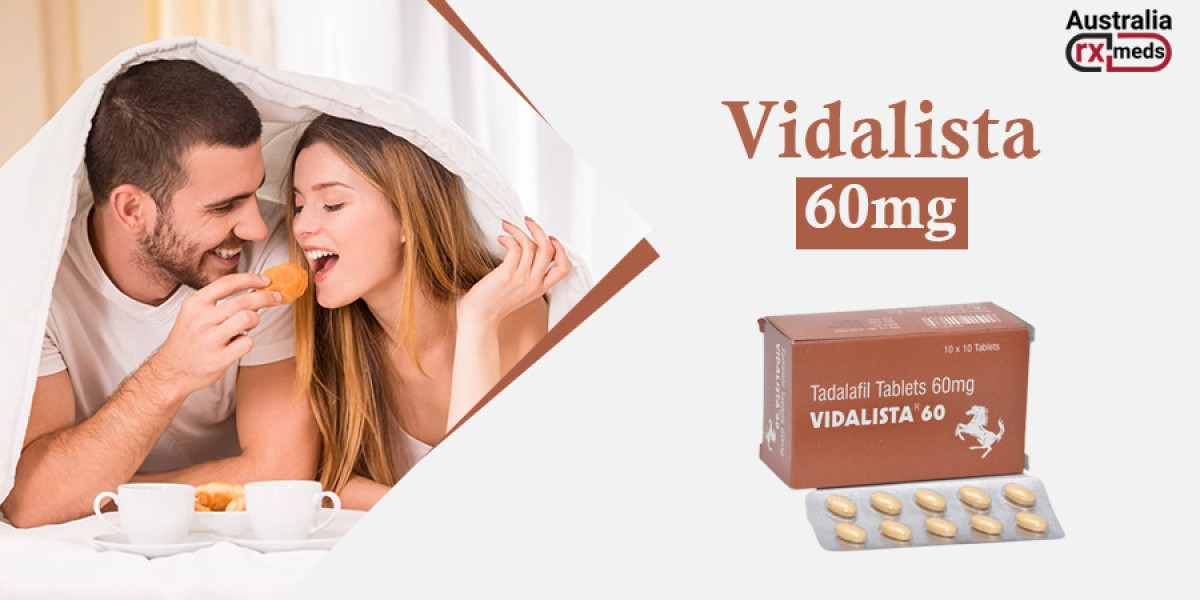 Vidalista 60 Mg Tablet – The Weekend Pill From Australiarxmeds