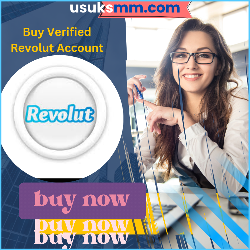 Buy Verified Revolut Account - 100% Us Uk Verified