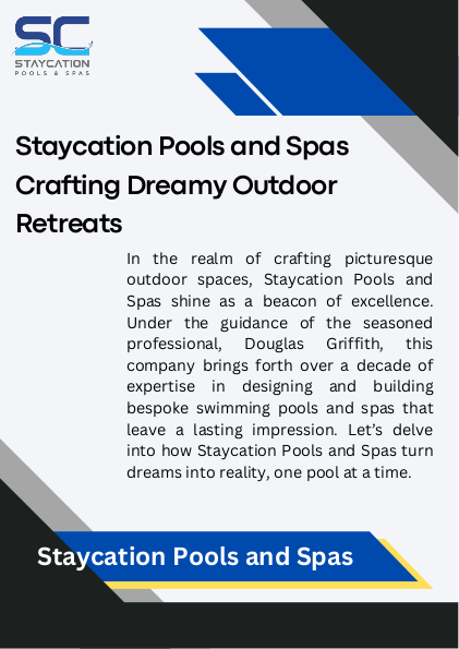 Staycation Pools and Spas Crafting Dreamy Outdoor Retreats