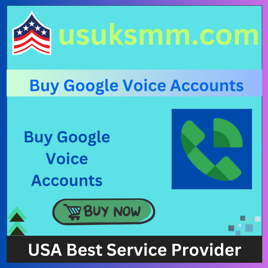 Buy Google Voice Accounts - US UK SMM