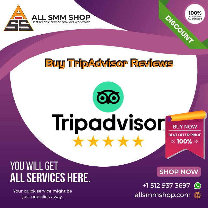 Buy TripAdvisor Reviews - 100% Real Customer & Safe Reviews