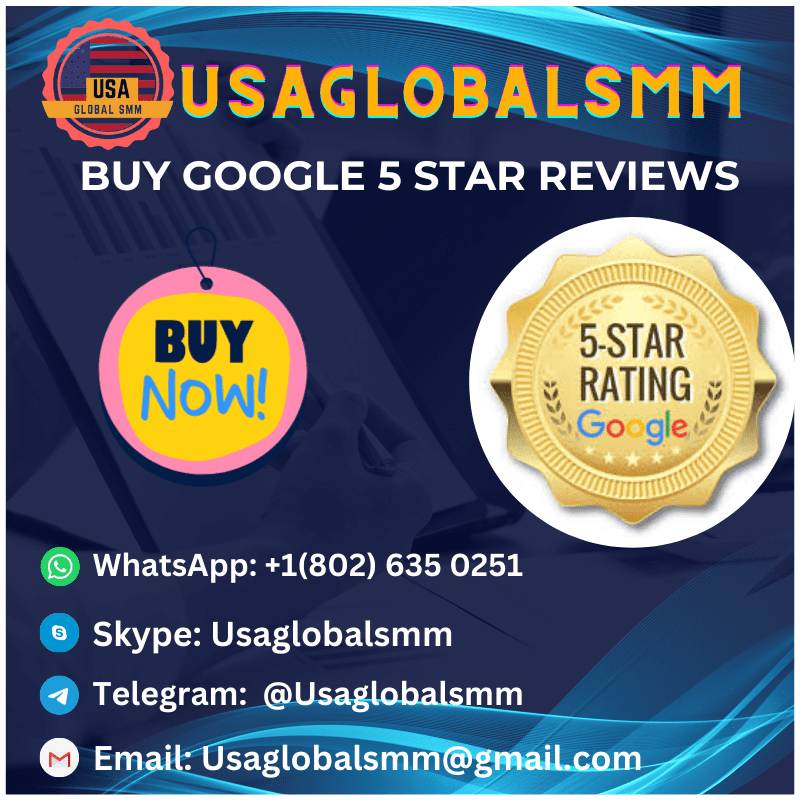 Buy Google 5 Star Reviews - 100% Best Quality Guaranteed