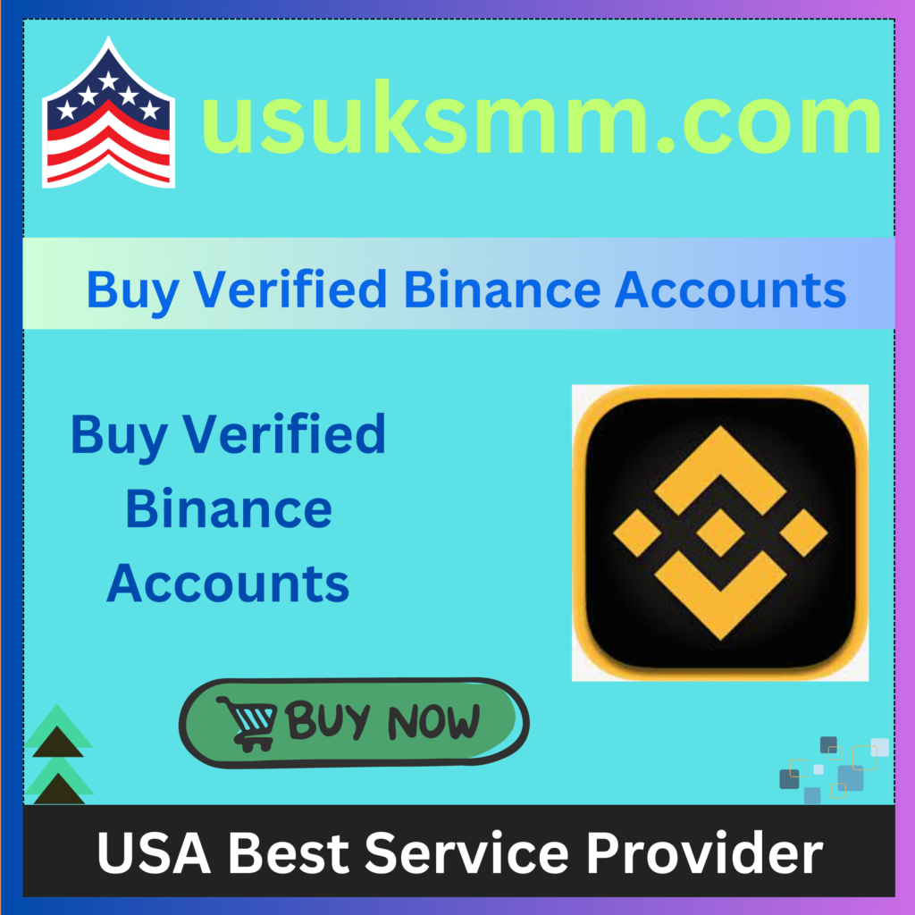 Buy Verified Binance Accounts - 100% Us Uk Verifeid.