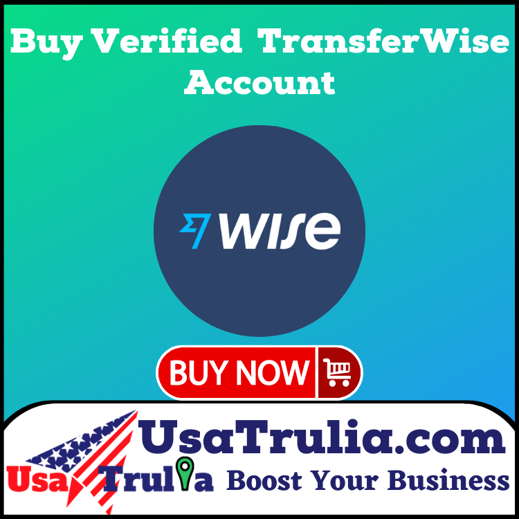 Buy Verified Transferwise Account - UsaTrulia