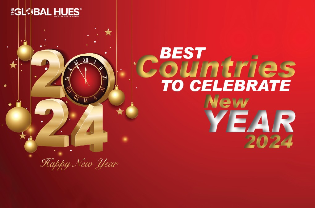 Best Countries To Celebrate New Year | The Global Hues