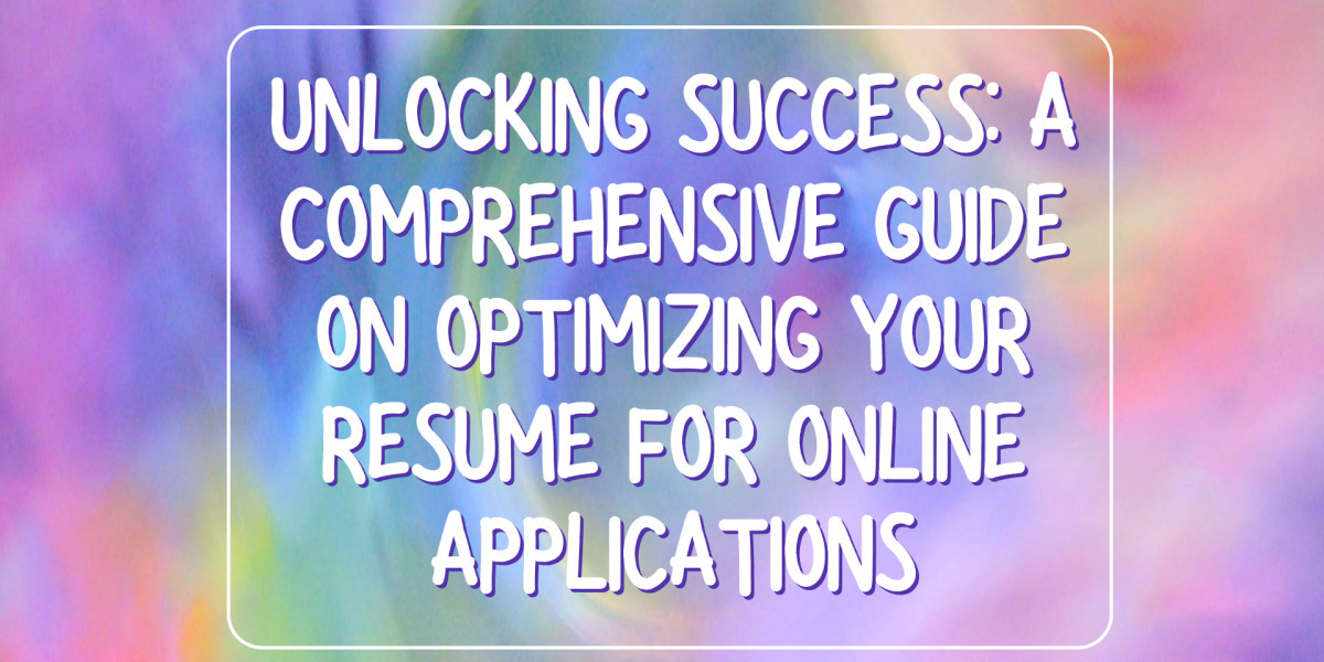 Unlocking Success: A Comprehensive Guide on Optimizing Your Resume for Online Applications