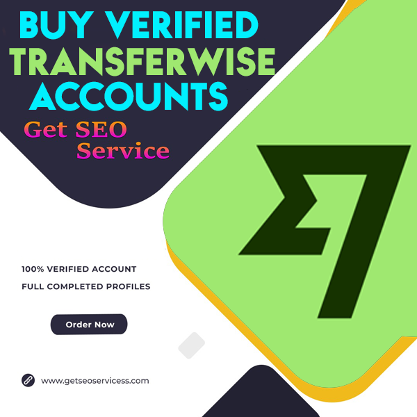 Buy Verified TransferWise Accounts - Get Seo Services