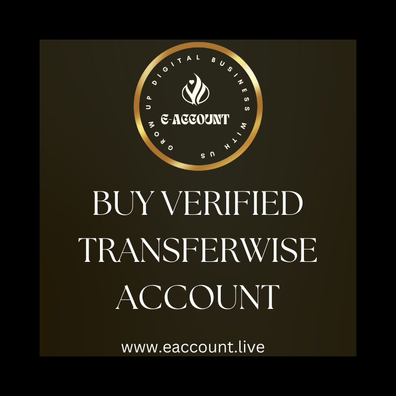 Buy verified transferwise account Good Price-eaccount