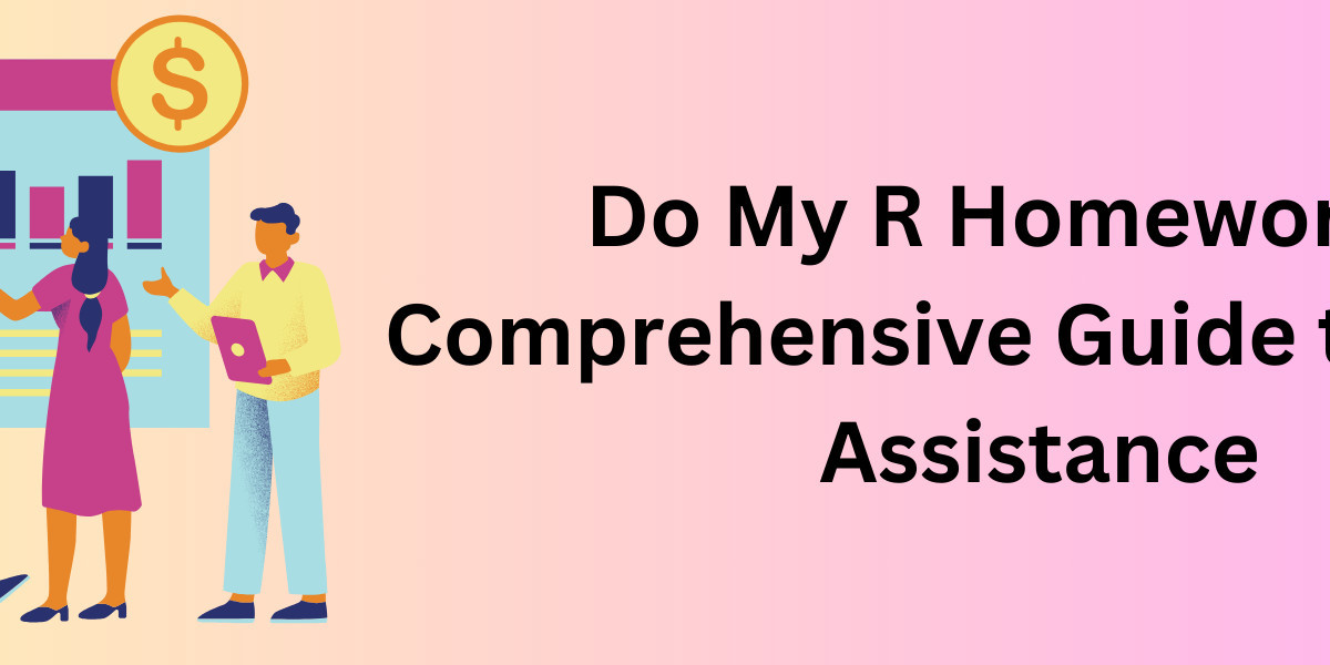 Do My R Homework: A Comprehensive Guide to Expert Assistance
