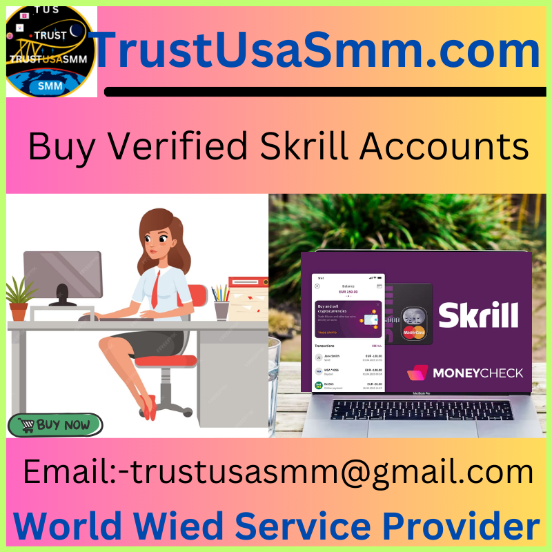 Buy Verified Skrill Accounts - Trust USA SMM