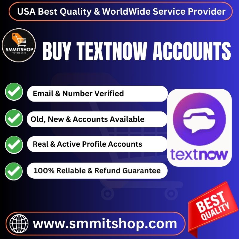 Buy TextNow Accounts -100% USA Best Service & Guarantee