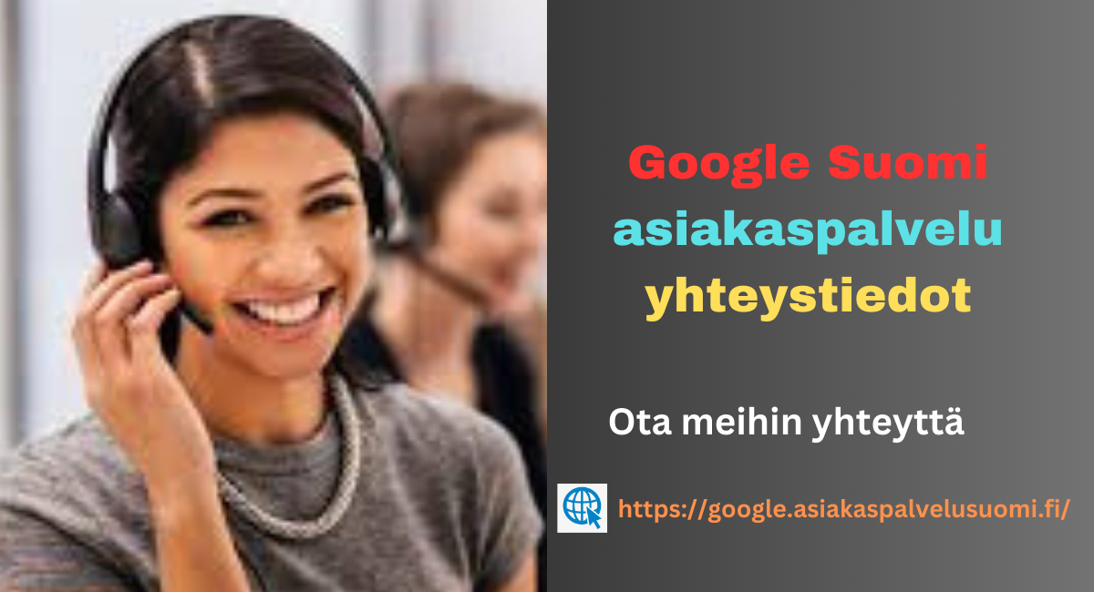 Google suomi asiakaspalvelu yhteystiedot – Google Suomi yhteystiedot