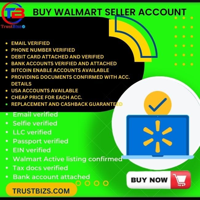 Top 06 Sites to Buy Walmart Accounts | by Trustbizs shop {R.S} | Jan, 2024 | Medium