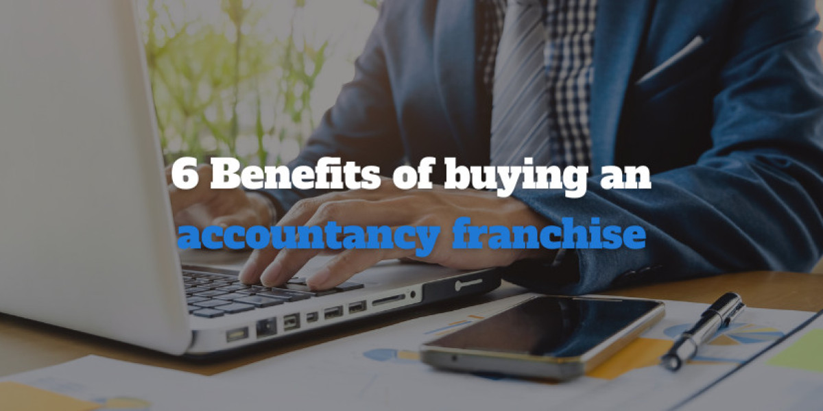 6 Benefits of buying an accountancy franchise