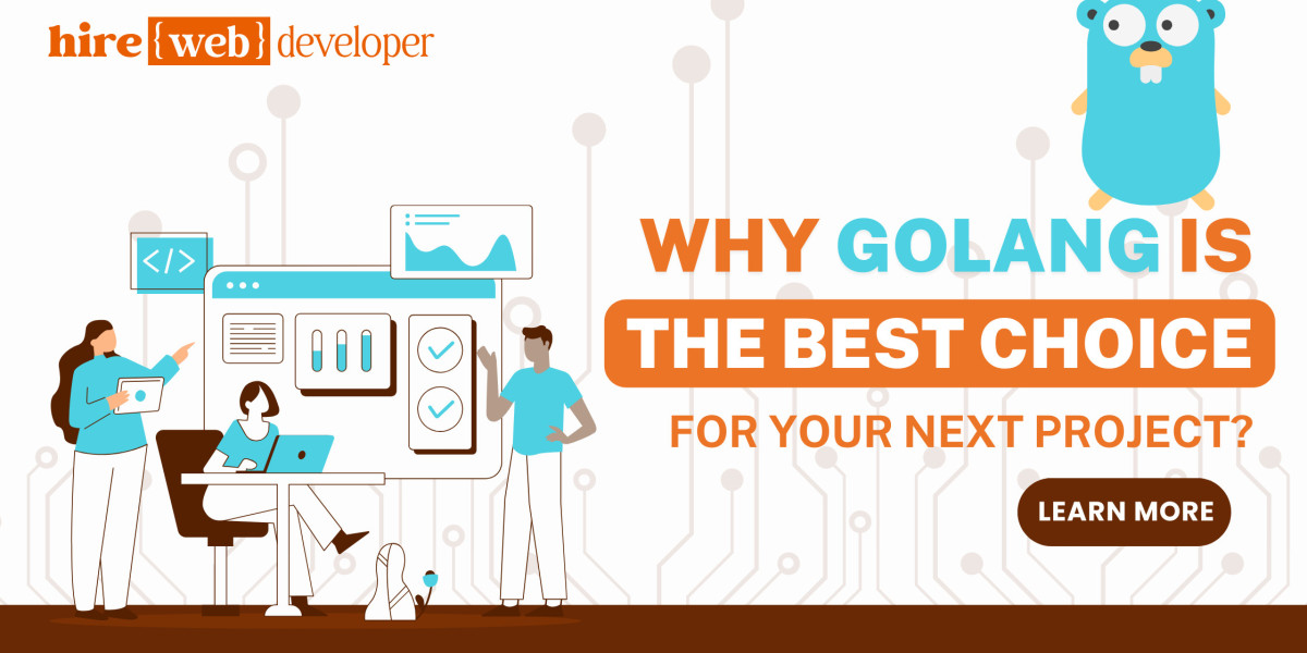 Why Golang is the Best Choice for Your Next Project?