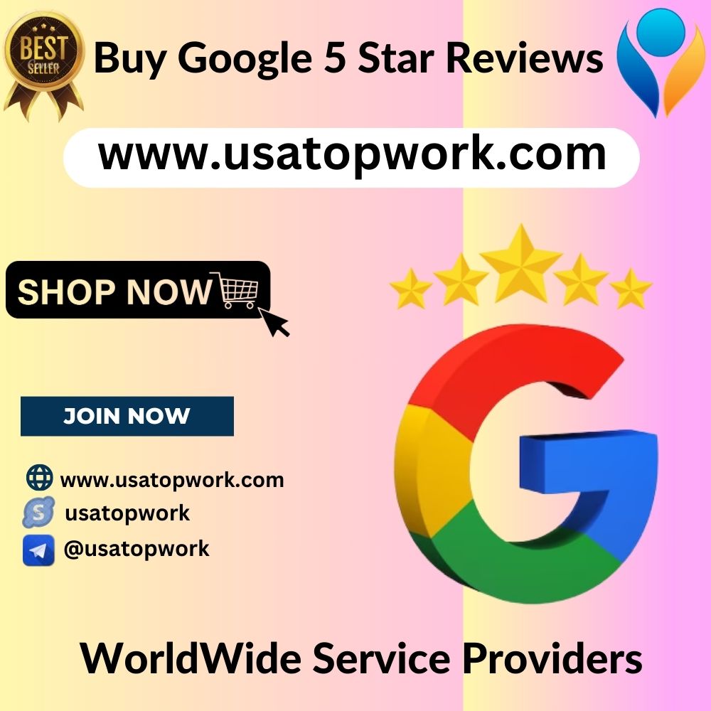 Buy Google 5 Star Reviews - 100% Real And Non Drop