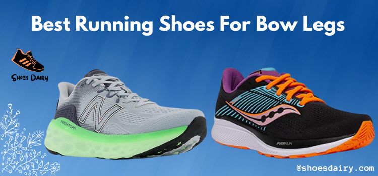 10 Best Running Shoes for Bow Legs - Shoes Dairy