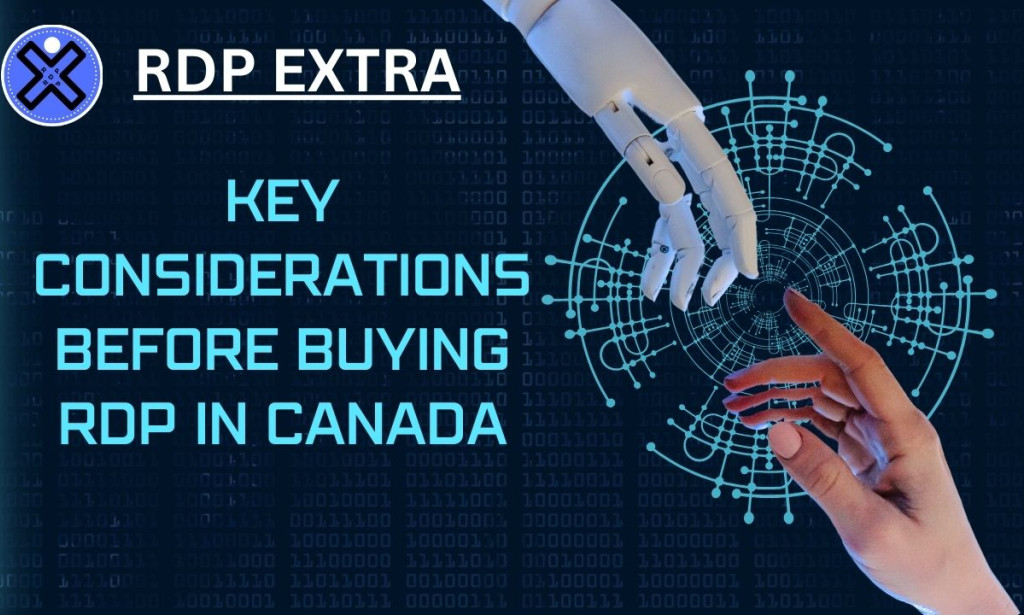 What are Key Considerations Before Buying RDP in Canada