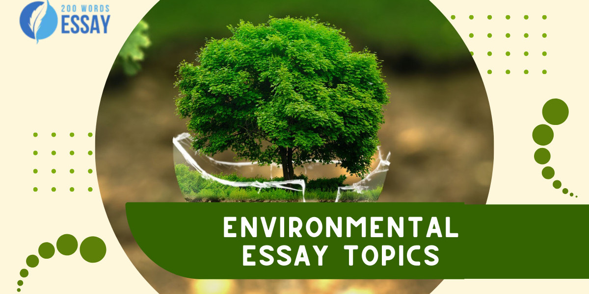 Unveiling the Best Environmental Essay Topics