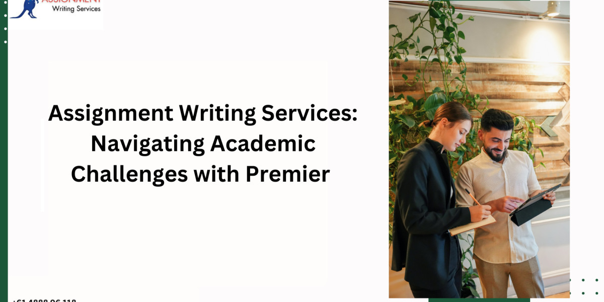 Excellence Unveiled: Navigating Academic Challenges with Premier Assignment Writing Services