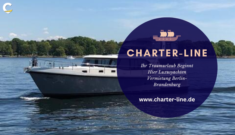 Charter Line — Ihr Traumurlaub Beginnt Hier Luxusyachten Vermietung Berlin-Brandenburg