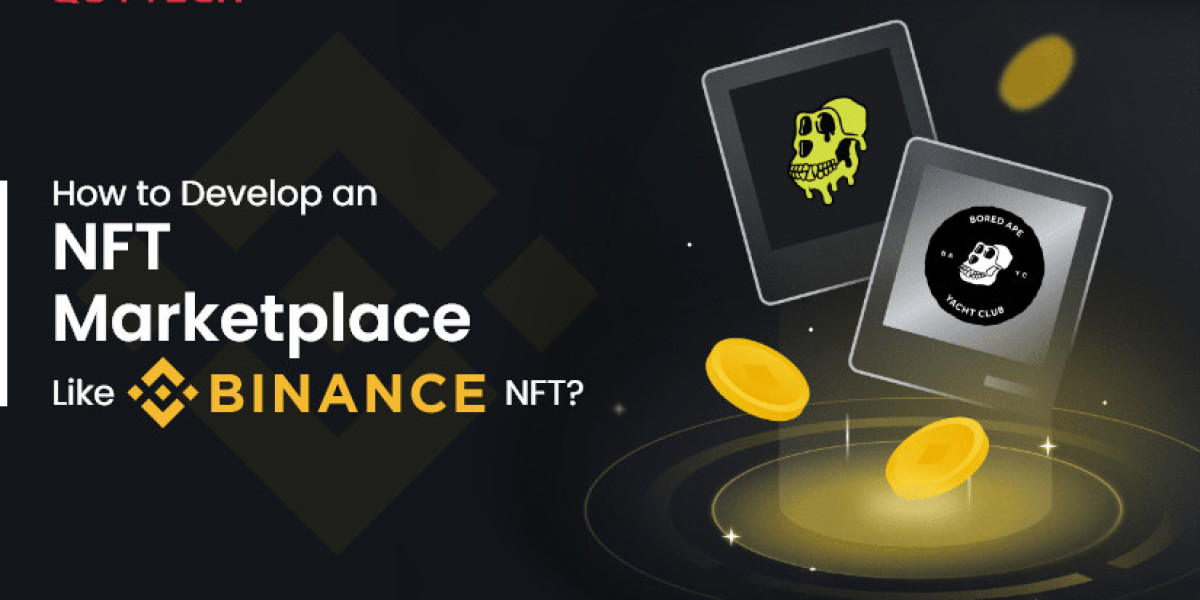 How to Develop an NFT Marketplace Like Binance NFT