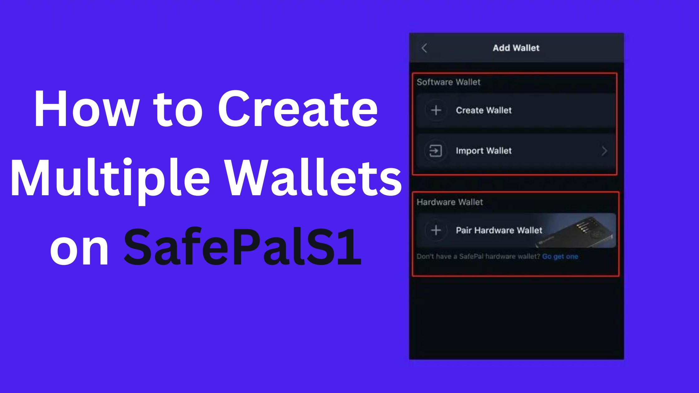 How to Create Multiple Wallets on SafePalS1: Steps To Guide
