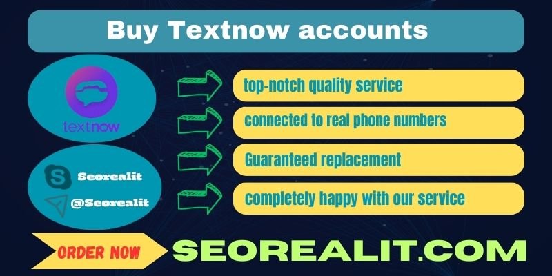 Buy Textnow Accounts - SEOREALIT