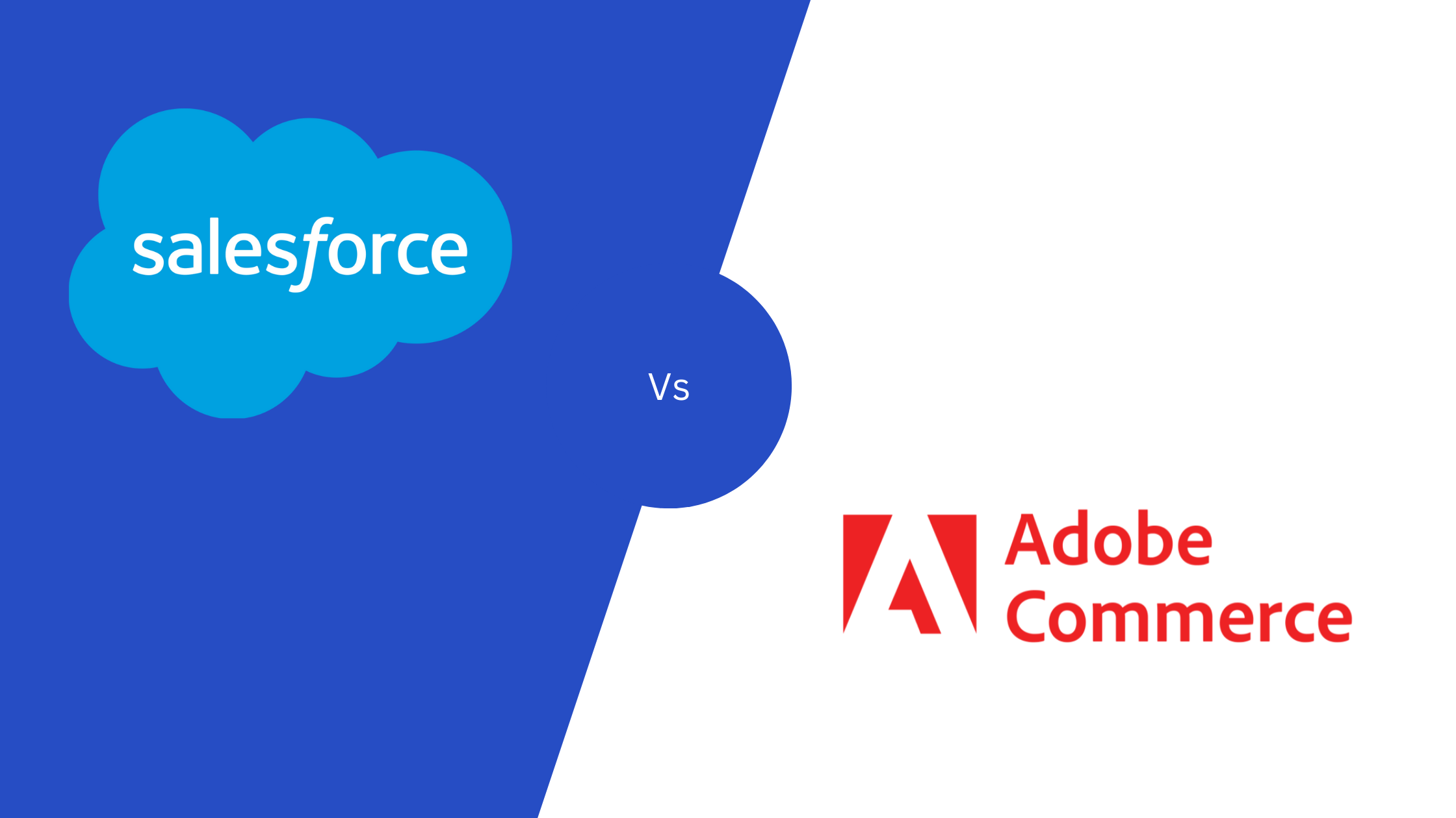 Choosing the Best E-Commerce: Salesforce Vs. Adobe Commerce