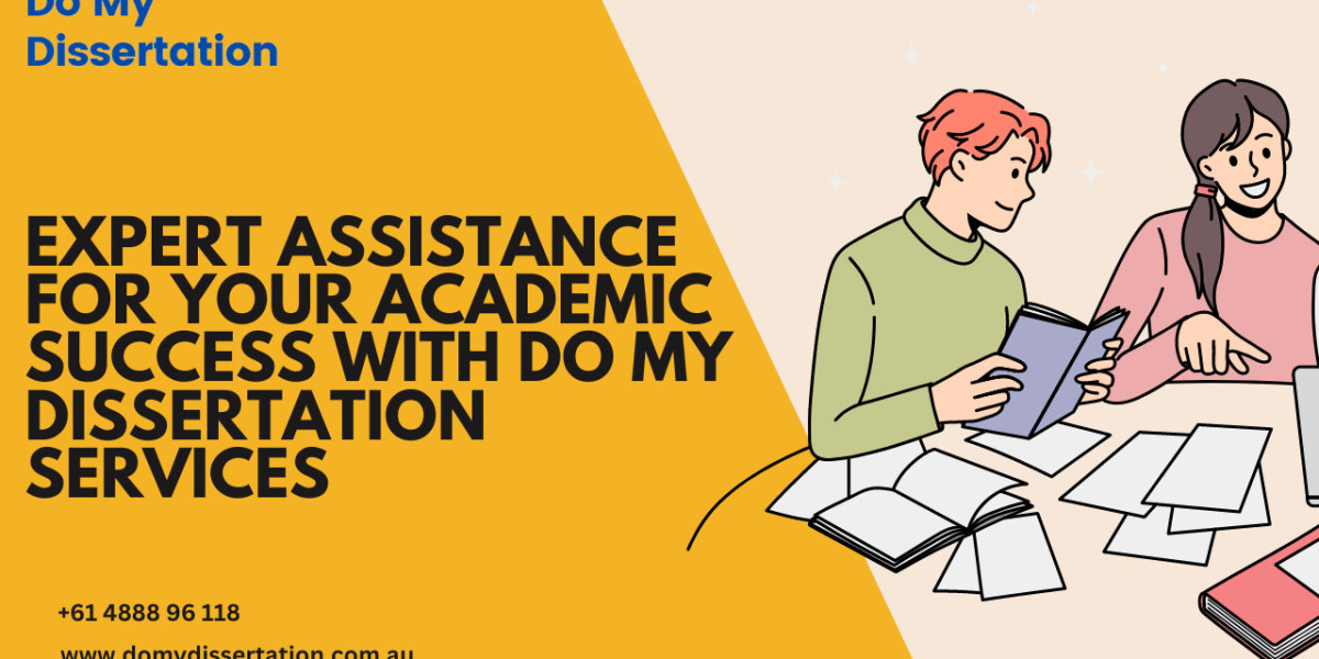 Expert Assistance for Your Academic Success with Do My Dissertation Services