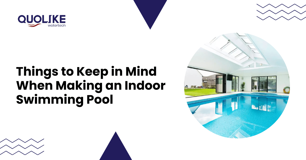 Things to Keep in Mind When Making an Indoor Swimming Pool