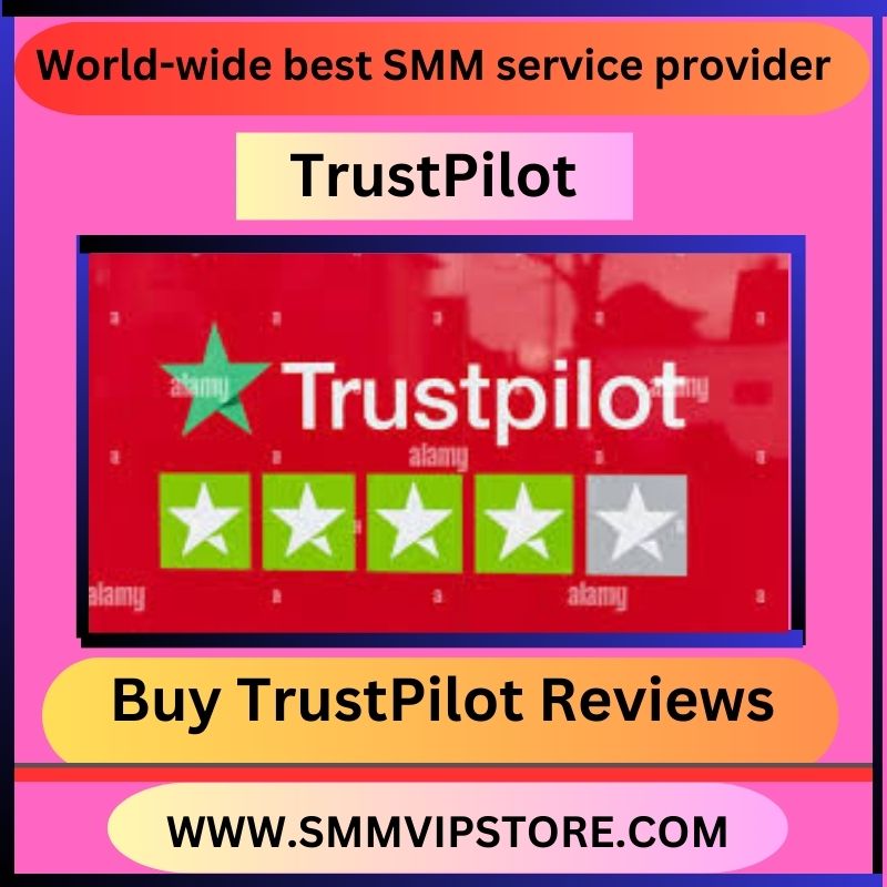 Buy TrustPilot Reviews - SMM VIP STORE