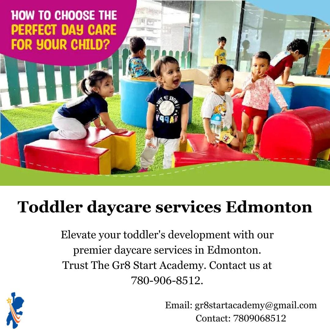 Navigating Toddler Daycare Services: A Guide to Finding the Perfect Fit for Your Child in Edmonton | by The Gr8 Start Academy | Mar, 2024 | Medium
