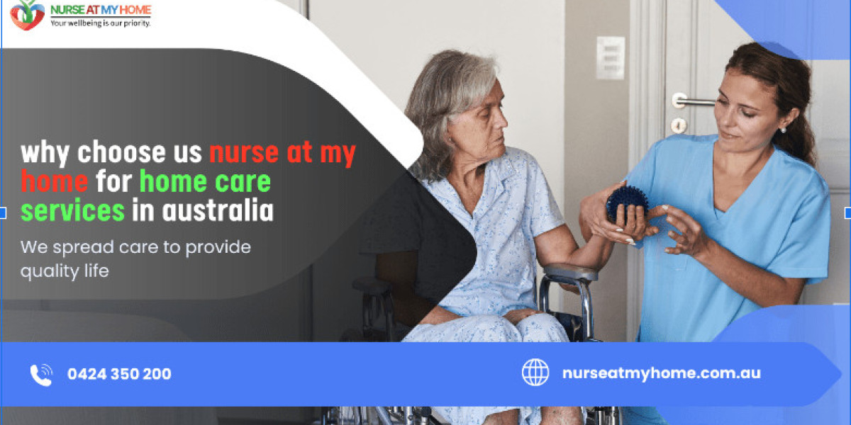 Why Choose us Nurse At My Home For Home Care Services in Australia