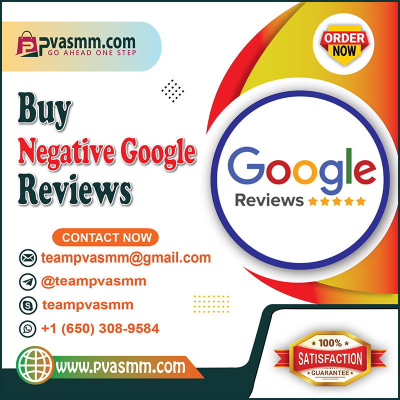 Buy Negative Google Reviews - 100% Real, Legit and Permanent