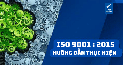 HƯỚNG DẪN THỰC HIỆN ISO 9001:2015 - Tư Vấn ISO Việt Nam