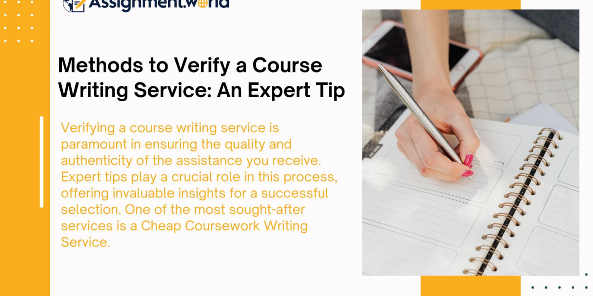 Top 5 Methods to Verify a Course Writing Service: An Expert Tip