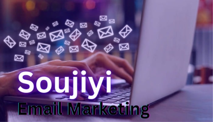 Soujiyi: Quick Guide To Enhance Your Email Marketing with Soujiyi