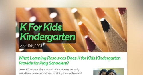 K For Kids Kindergarten | Smore Newsletters
