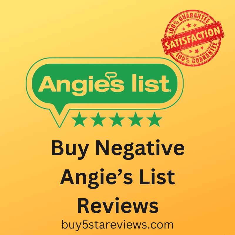 Buy Negative Angie List Reviews- Buy 5 Star Positive Reviews