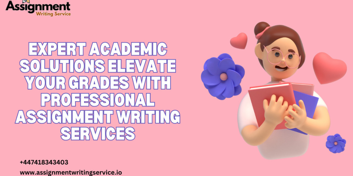 Expert Academic Solutions: Elevate Your Grades with Professional Assignment Writing Services