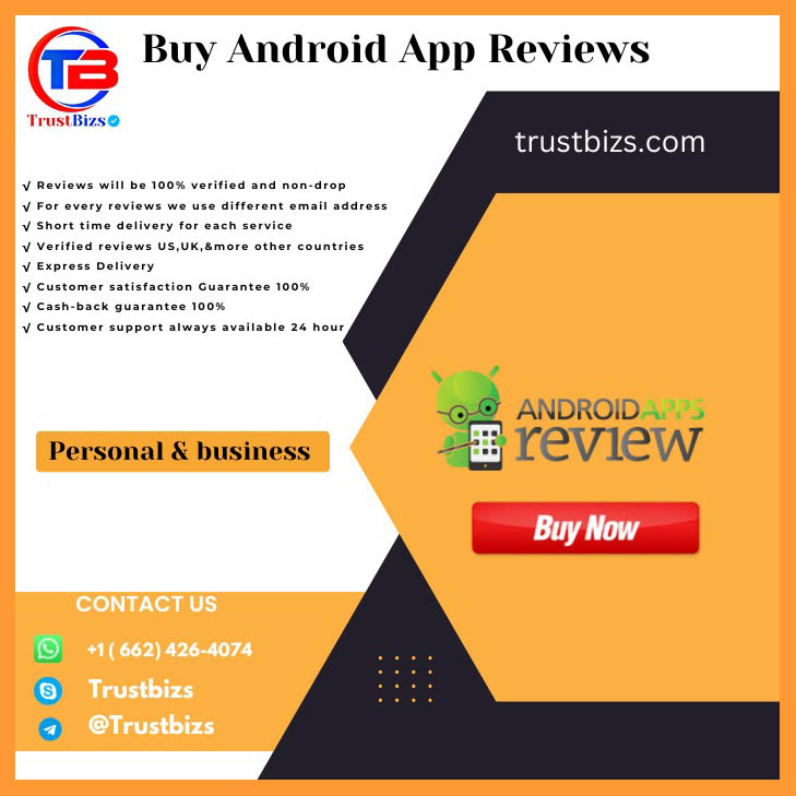 Buy Android App Reviews Safe and Non-drop Customer Ratings
